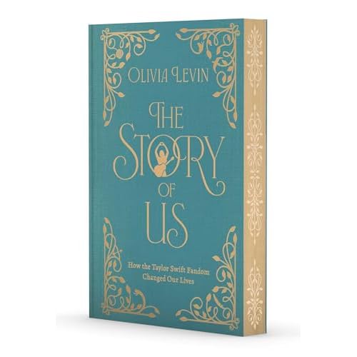 The Story of Us: How the Taylor Swift Fandom Changed Our Lives Hardcover April 14, 2026