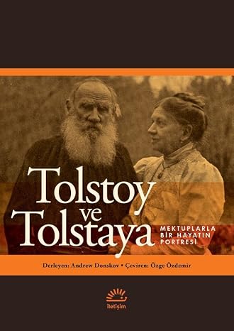 Tolstoy ve Tolstaya - Mektuplarla Bir Hayatın Portresi