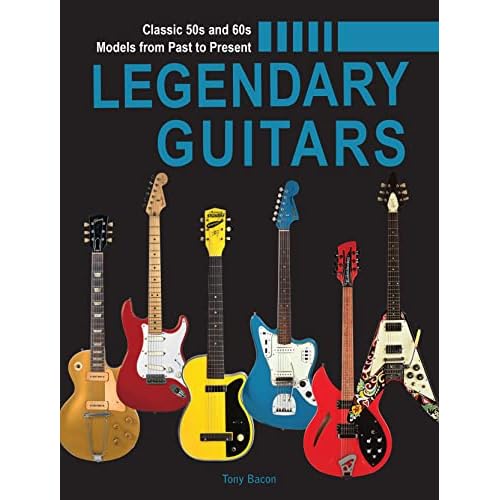 Legendary Guitars: An Illustrated Guide Hardcover Illustrated, September 20, 2022