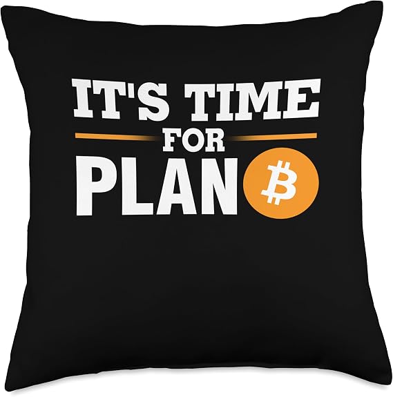 Bitcoin It's Time For Plan B Bit Coin Throw Pillow