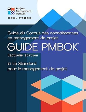 A Guide to the Project Management Body of Knowledge (PMBOK Guide) Seventh Edition and The Standard for Project Management (FRENCH) (French Edition)