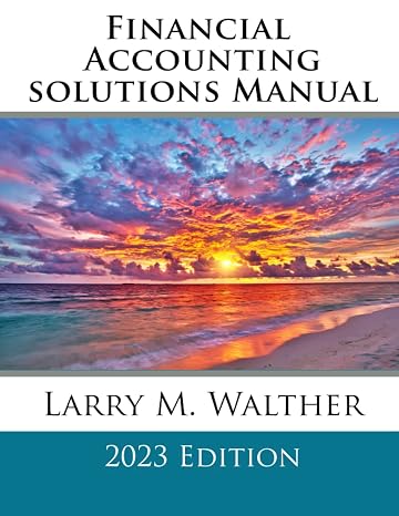 Financial Accounting Solutions Manual 2023 Edition
