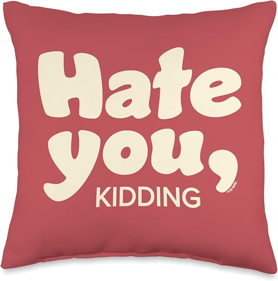 Ginny & Georgia Hate You, kidding Throw Pillow