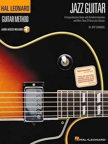 Jazz Guitar Method - Learn Chords, Scales, Improvisation, and Soloing | Step-by-Step Lessons with 40 Jazz Classics | Includes Online Audio for ... (Hal Leonard Guitar Method (Songbooks))