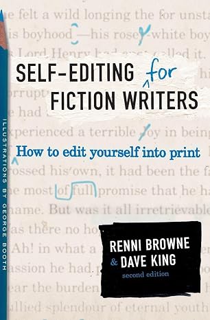 Self-Editing for Fiction Writers, Second Edition: How to Edit Yourself Into Print A Professional Writing Guide on "Show, Don't Tell"