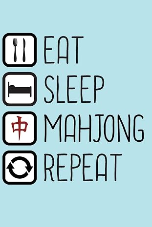 Eat, Sleep, Mahjong, Repeat: 100 Blank Lined Pages