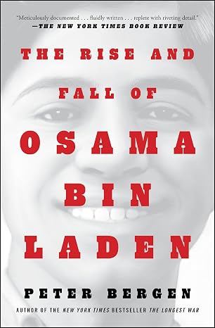 The Rise and Fall of Osama bin Laden (Bestselling Historical Nonfiction)