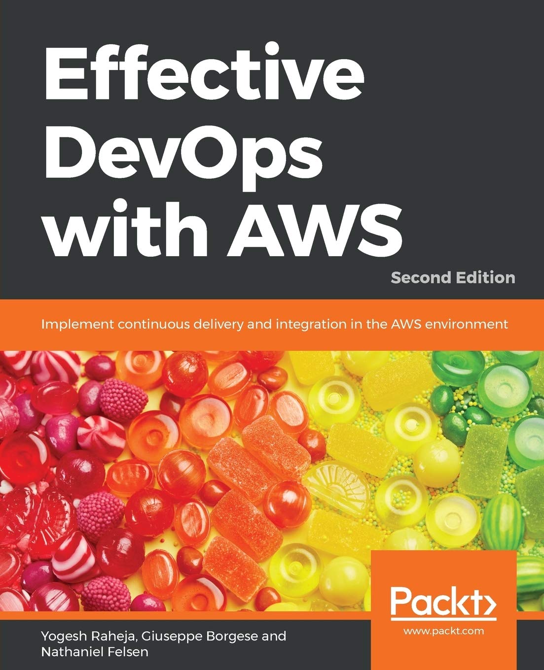 Effective DevOps with AWS: Implement continuous delivery and integration in the AWS environment, 2nd Edition 2nd ed. Edition