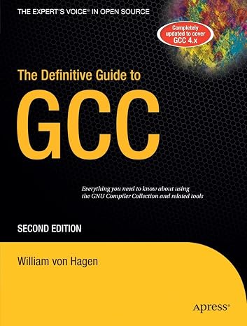 The Definitive Guide to GCC (Volume 0)