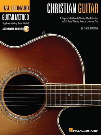 Christian Guitar Beginners Worship Songbook with Online Audio | Step-by-Step Guitar Lessons with Chords, Tabs, and Strumming Patterns | Play 18 Popular Praise and Worship Songs for Church
