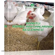 Kanatlı Kümes Hayvanlarının Beslenmesi Kitabı