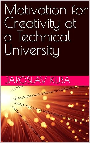 Motivation for Creativity at a Technical University