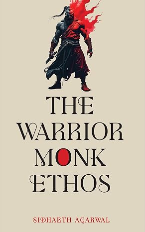 The Warrior Monk Ethos