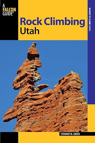Rock Climbing Utah (State Rock Climbing Series)