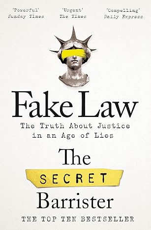 Fake Law: The Truth About Justice in an Age of Lies