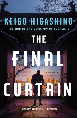 The Final Curtain: A Mystery (The Kyoichiro Kaga Series, 4)
