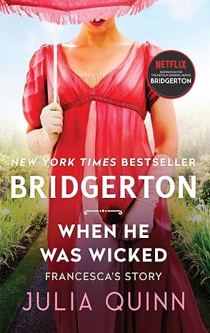 Julia Quinn, When He Was Wicked (Bridgertons Book 6)