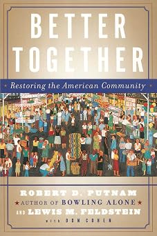 Better Together Restoring the American Community