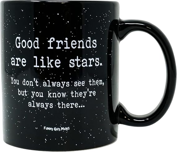 Funny Guy Mugs Good Friends Are Like Stars Ceramic Coffee Mug - 11oz - Ideal Funny Coffee Mug for Women and Men - Hilarious Novelty Coffee Cup with Witty Sayings