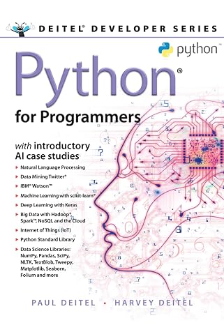 Python for Programmers: with Big Data and Artificial Intelligence Case Studies