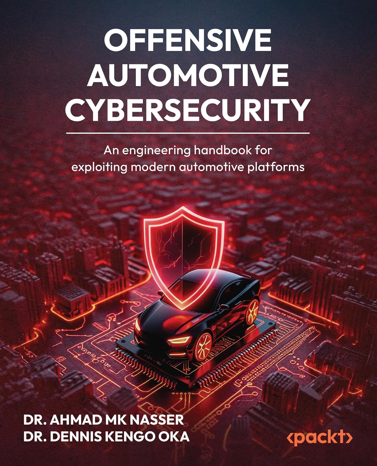 Offensive Automotive Cybersecurity: An engineering handbook for exploiting modern automotive platforms Paperback – 9 Jun. 2026